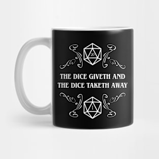 Dice Giveth and Taketh Away D20 Dice TRPG Tabletop RPG Gaming Addict Mug